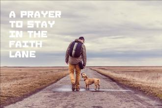 A Prayer To Stay in the Faith Lane